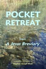 Pocket Retreat: from A Jesus Breviary af Stephen Joseph Wolf