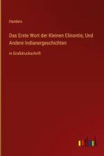 Das Erste Wort der Kleinen Elinontis; Und Andere Indianergeschichten af Harders