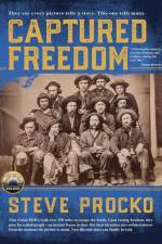 CAPTURED FREEDOM af Steve Procko