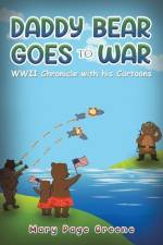 Daddy Bear Goes to War af Mary Page Greene