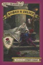 Bakke's Shakespeare: Romeo and Juliet af Anthony Bakke