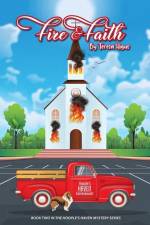 Fire and Faith: Book Two of the Hoople's Haven Mysteries af Teresa Higus