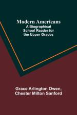 Modern Americans; A Biographical School Reader for the Upper Grades af Grace Arlington Owen