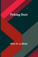 Peking Dust af Ellen N. Motte