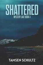 Shattered af Tamsen Schultz