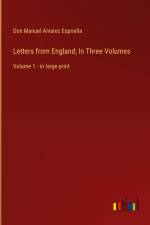 Letters from England; In Three Volumes af Don Manuel Alvarez Espriella