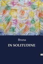 IN SOLITUDINE af Bruna
