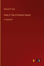 Hiwa; A Tale of Ancient Hawaii af Edmund P. Dole