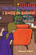 Yes, Yes, Yes Santa! I Really Do Believe! af Suzanne Taylor