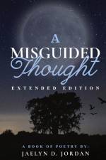 A Misguided Thought Extended Edition af Jaelyn D Jordan