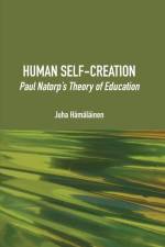 Human Self-Creation: Paul Natorp's Theory of Education af Juha Hämäläinen