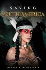 Saving South America af Richard William Stoker