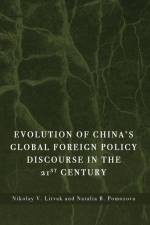 Evolution of China's Global Foreign Policy Discourse in the 21st Century af Nikolay V. Litvak