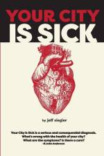 Your City is Sick af Jeff Siegler