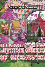Miss Daisy Weed's Little Piece of Heaven af Charlotte Godkin