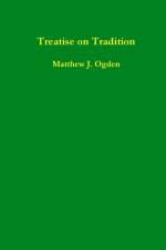 Ogden, M: Treatise on Tradition af Matthew Ogden