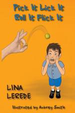 Pick It Lick It Roll It Flick It af Lina Lerede