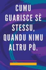 Cumu Guarisce sè Stessu, Quandu Nimu Altru pò. af Edwin Pinto