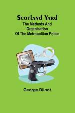 Scotland Yard af George Dilnot