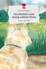 Geschichten vom einzig wahren Nono. Life is a Story - story.one af Sara Fee Wieland