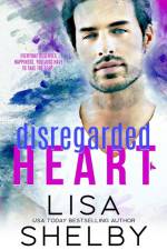 Disregarded Heart af Lisa Shelby