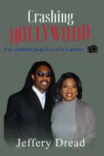 Crashing Hollywood- Fais semblant jusqu'à ce tu le Captures af Jeffery Dread