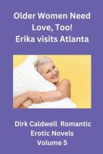 Older Women need Love, too! Erika visits Atlanta af Dirk Caldwell