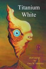 Titanium White af Gary W. Shockley