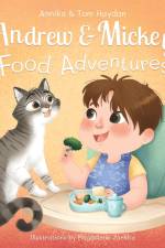 Food Adventures with Andrew and Mickey. Children's Book for Story Time (Newborn to Preschool) af Annika Haydon