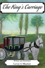 The King's Carriage af Lexia G Mackin