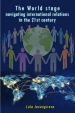 The World stage - navigating international relations in the 21st century af Lola Jaxongirova