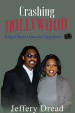 Crashing Hollywood- Finge hasta que lo Capturas af Jeffery Dread
