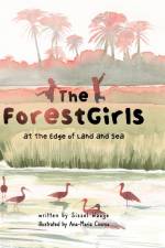 The ForestGirls, at the Edge of Land and Sea af Sissel Waage