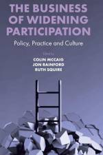 The Business of Widening Participation af Colin McCaig