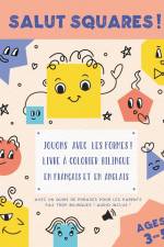 Salut Squares ! Jouons avec les formes ! Livre à colorier bilingue en français et en anglais. af Shirin Delsooz