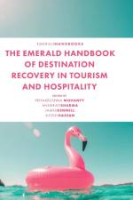 The Emerald Handbook of Destination Recovery in Tourism and Hospitality af Priyakrushna Mohanty