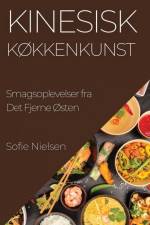 Kinesisk Køkkenkunst af Sofie Nielsen