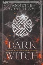 Dark Witch af Annette Grantham