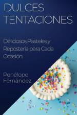 Dulces Tentaciones af Penélope Fernández
