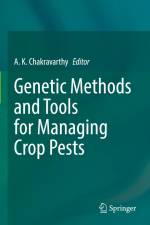 Genetic Methods and Tools for Managing Crop Pests af A. K. Chakravarthy