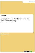 Konzeption einer BGM-Intervention bei einer Stadtverwaltung af Anonymous