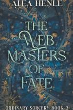 The Webmasters of Fate af Alea Henle