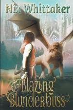 Blazing Blunderbuss af Nix Whittaker