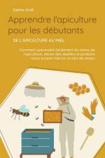Apprendre l'apiculture pour les débutants - De l'apiculture au miel af Sabine Graß