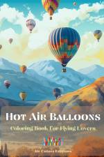 Hot Air Balloons - Coloring Book for Flying Lovers af Air Colors Editions