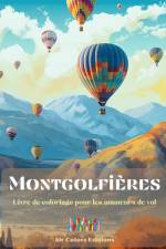 Montgolfières - Livre de coloriage pour les amateurs de vol af Air Colors Editions