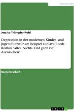 Depression in der modernen Kinder- und Jugendliteratur am Beispiel von Ava Reeds Roman 