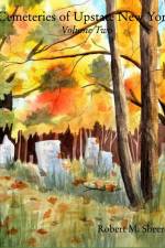 Cemeteries of Upstate New York af Robert M. Sheer