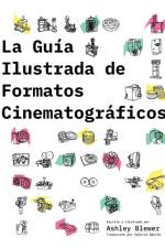 La Guía Ilustrada de Formatos Cinematográficos af Ashley Blewer