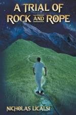 A Trial of Rock and Rope af Nicholas Licalsi